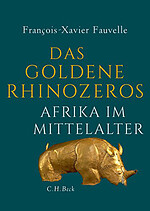François-Xavier Fauvelle: „Das goldene Rhinozeros“